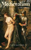   Medievalism: a Critical History