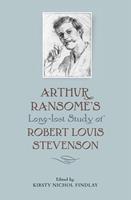   Arthur Ransome's Long-Lost Study of Robert Louis Stevenson