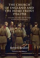   The Church of England and the Home Front, 1914-1918