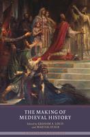   The Making of Medieval History