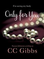   Only For You
