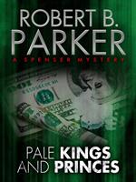   Pale Kings and Princes (A Spenser Mystery)