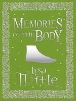  Memories of the Body