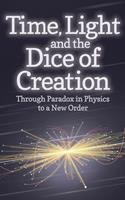   Time, Light and the Dice of Creation