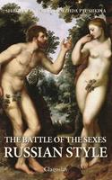 The Battle of the Sexes Russian Style