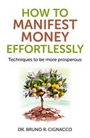   How to Manifest Money Effortlessly