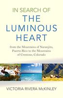   In Search of the Luminous Heart