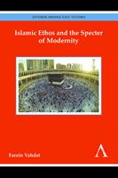   Islamic Ethos and the Specter of Modernity