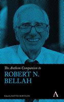   The Anthem Companion to Robert N. Bellah
