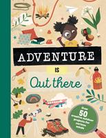   Adventure is Out There