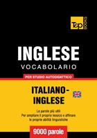   Vocabolario Italiano-Inglese britannico per studio autodidattico - 9000 parole