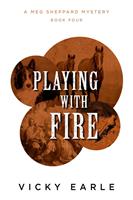   Playing with Fire