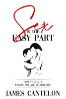   Sex is the Easy Part
