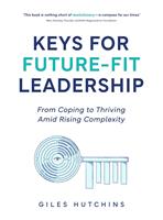   Keys for Future-Fit Leadership
