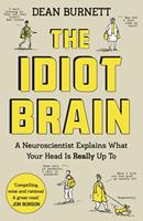   The Idiot Brain