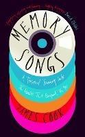   Memory Songs: A Personal Journey Into the Music that Shaped the 90s