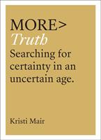   more TRUTH