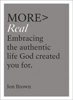   more REAL