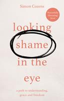   Looking Shame in the Eye