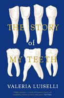   The Story of My Teeth