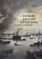   Dunkirk and the Little Ships