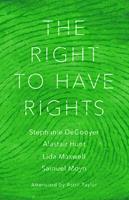   The Right to Have Rights
