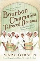   Bourbon Creams and Tattered Dreams