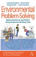   Environmental Problem-Solving: Balancing Science and Politics Using Consensus Building Tools
