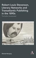   Robert Louis Stevenson, Literary Networks and Transatlantic Publishing in the 1890s
