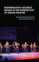   Rabindranath Tagore's Drama in the Perspective of Indian Theatre