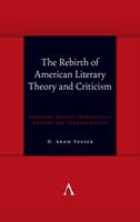 The Rebirth of American Literary Theory and Criticism