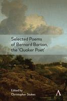   Selected Poems of Bernard Barton, the 'Quaker Poet'
