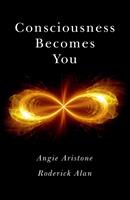   Consciousness Becomes You