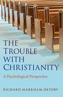   The Trouble with Christianity