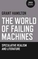   The World of Failing Machines