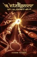   Is Intelligence an Algorithm?