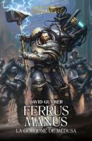   Ferrus Manus, La Gorgone de Medusa