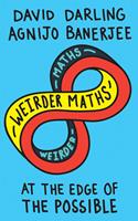   Weirder Maths