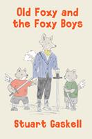   Old Foxy and the Foxy Boys
