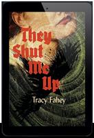   They Shut Me Up