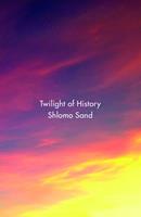   Twilight of History