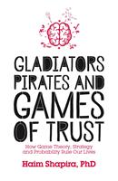   Gladiators, Pirates and Games of Trust