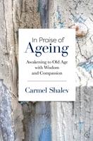   In Praise of Ageing