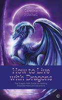   How to Live with Dragons
