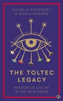   The Toltec Legacy