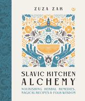   Slavic Kitchen Alchemy