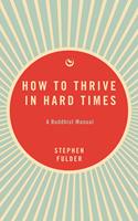   How to Thrive in Hard Times