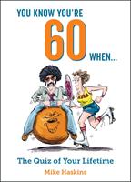   You Know You're 60 When...