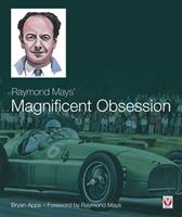   Raymond Mays’ Magnificent Obsession