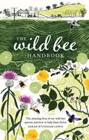   The Wild Bee Handbook